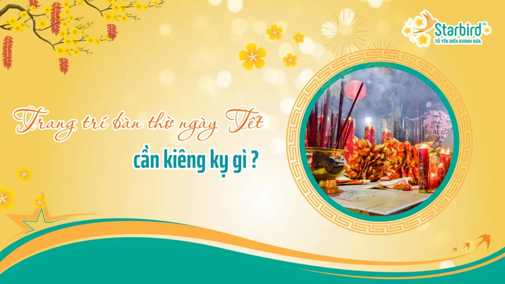 Trang trí bàn thờ ngày tết kiêng kỵ gì?