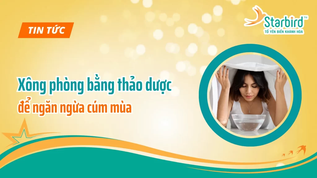 Xông Phòng Bằng Thảo Dược – Giải Pháp Ngăn Ngừa Cúm Mùa Hiệu Quả