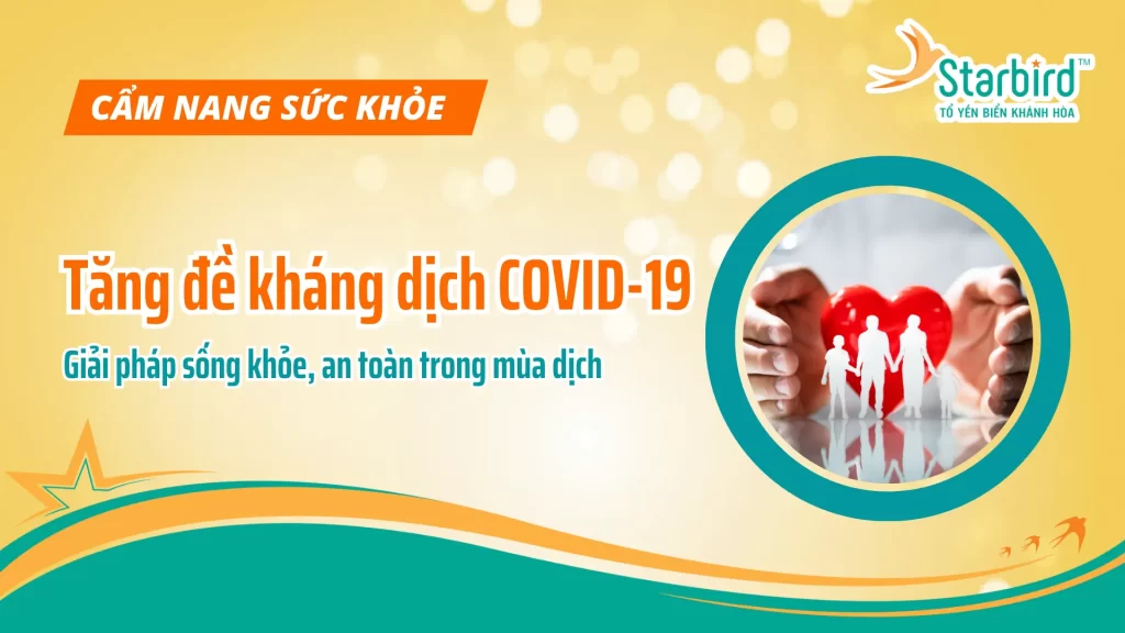 Tăng đề kháng dịch COVID-19: Giải pháp sống khỏe, an toàn trong mùa dịch